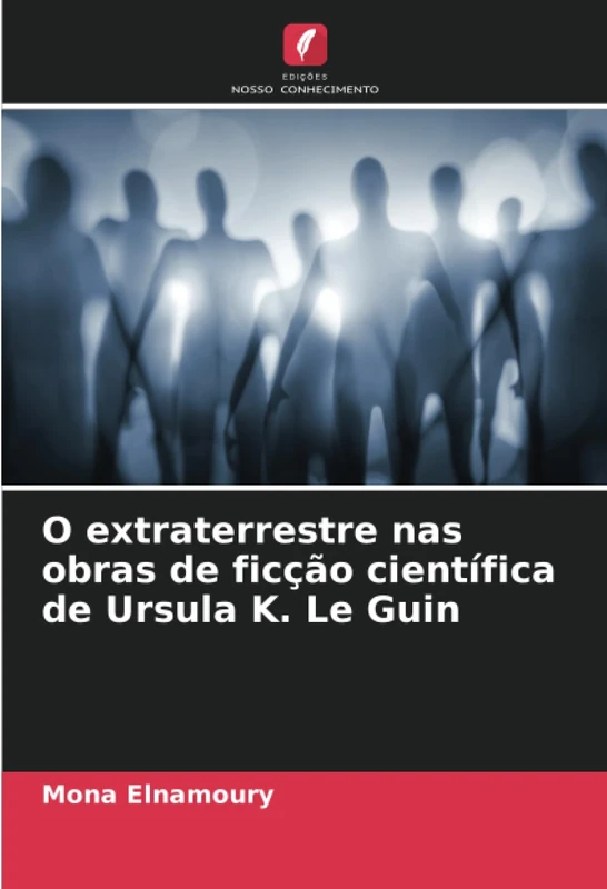 O extraterrestre nas obras de ficção científica de Ursula K. Le Guin