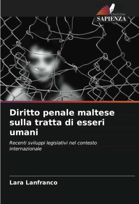 Diritto penale maltese sulla tratta di esseri umani: Recenti sviluppi legislativi nel contesto internazionale