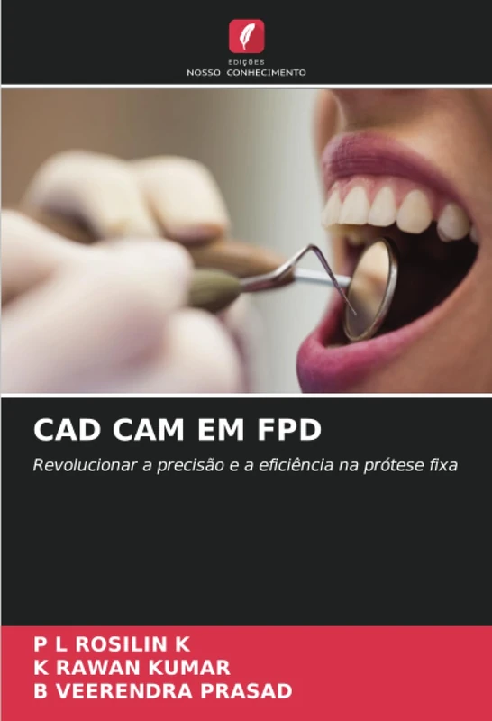 CAD CAM EM FPD: Revolucionar a precisão e a eficiência na prótese fixa