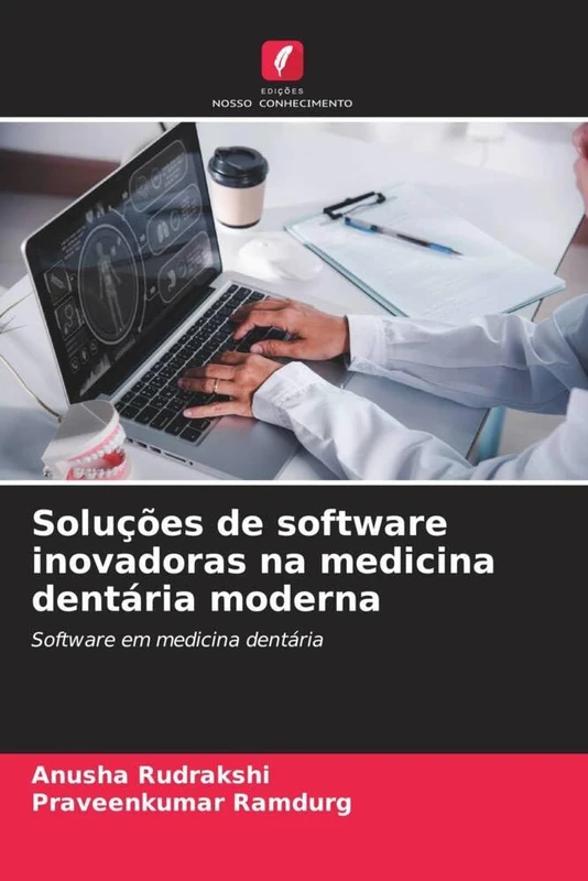 Soluções de software inovadoras na medicina dentária moderna: Software em medicina dentária