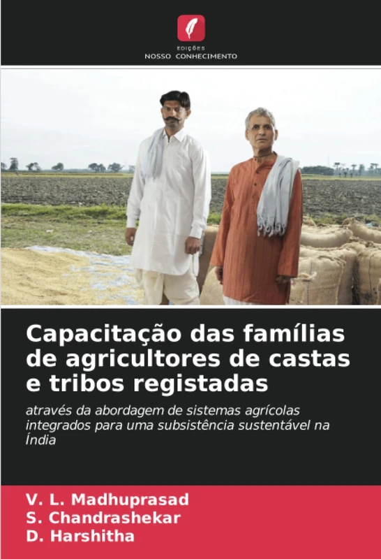 Capacitação das famílias de agricultores de castas e tribos registadas: através da abordagem de sistemas agrícolas integrados para uma subsistência sustentável na Índia