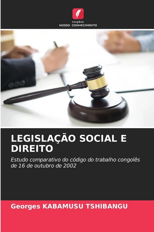 LEGISLAÇÃO SOCIAL E DIREITO: Estudo comparativo do código do trabalho congolês de 16 de outubro de 2002 - Image 1