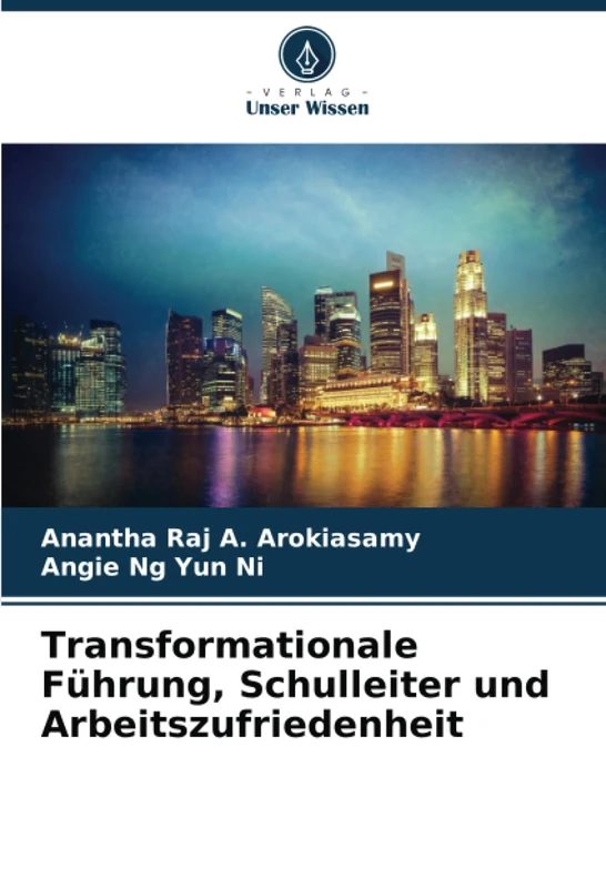 Transformationale Führung, Schulleiter und Arbeitszufriedenheit