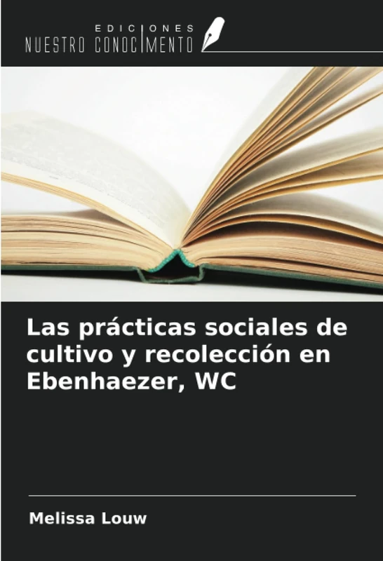 Las prácticas sociales de cultivo y recolección en Ebenhaezer, WC