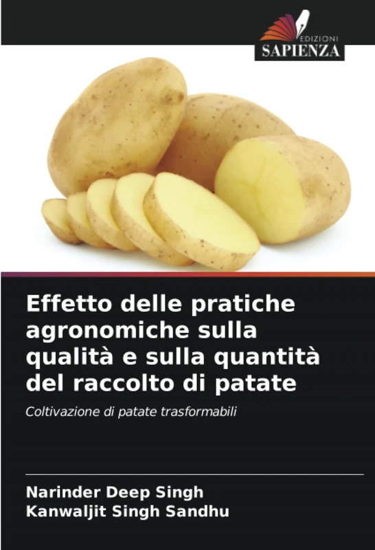 Effetto delle pratiche agronomiche sulla qualità e sulla quantità del raccolto di patate: Coltivazione di patate trasformabili
