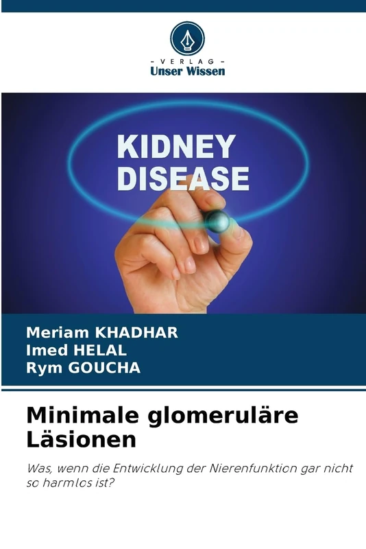 Minimale glomeruläre Läsionen: Was, wenn die Entwicklung der Nierenfunktion gar nicht so harmlos ist?