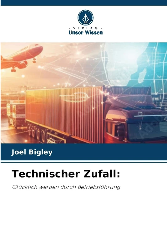 Technischer Zufall:: Glücklich werden durch Betriebsführung