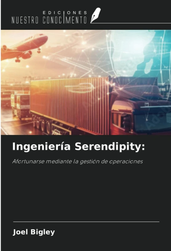 Ingeniería Serendipity:: Afortunarse mediante la gestión de operaciones