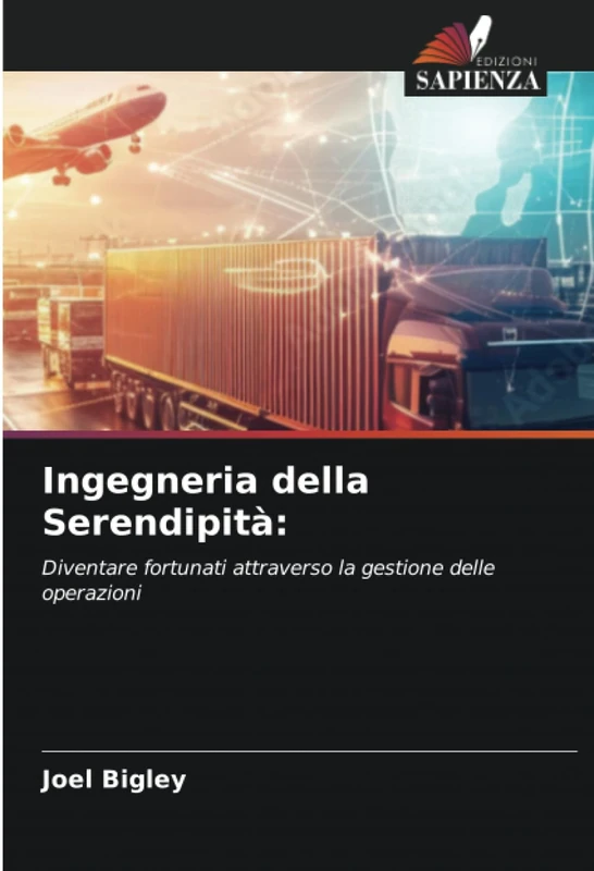 Ingegneria della Serendipità:: Diventare fortunati attraverso la gestione delle operazioni