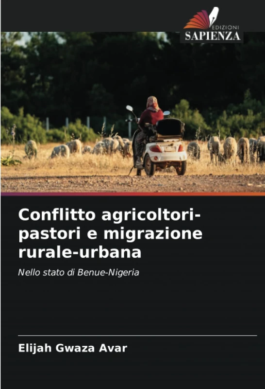 Conflitto agricoltori-pastori e migrazione rurale-urbana: Nello stato di Benue-Nigeria