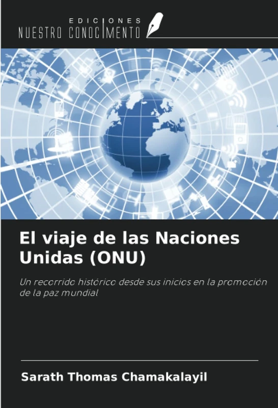 El viaje de las Naciones Unidas (ONU): Un recorrido histórico desde sus inicios en la promoción de la paz mundial - Image 1