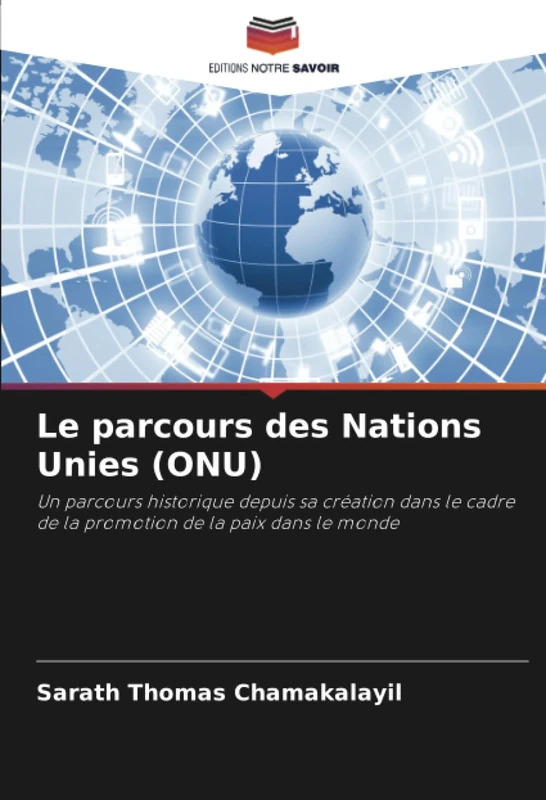 Le parcours des Nations Unies (ONU): Un parcours historique depuis sa création dans le cadre de la promotion de la paix dans le monde - Image 1
