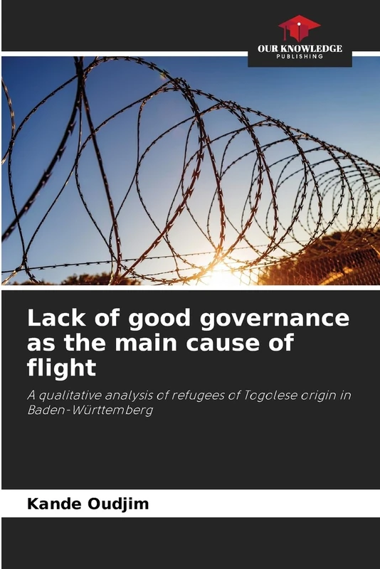 Lack of good governance as the main cause of flight: A qualitative analysis of refugees of Togolese origin in Baden-Württemberg