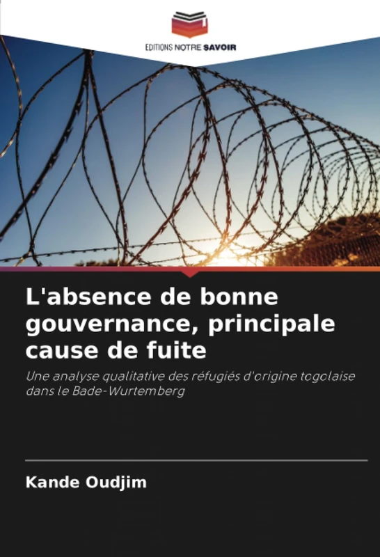 L'absence de bonne gouvernance, principale cause de fuite: Une analyse qualitative des réfugiés d'origine togolaise dans le Bade-Wurtemberg