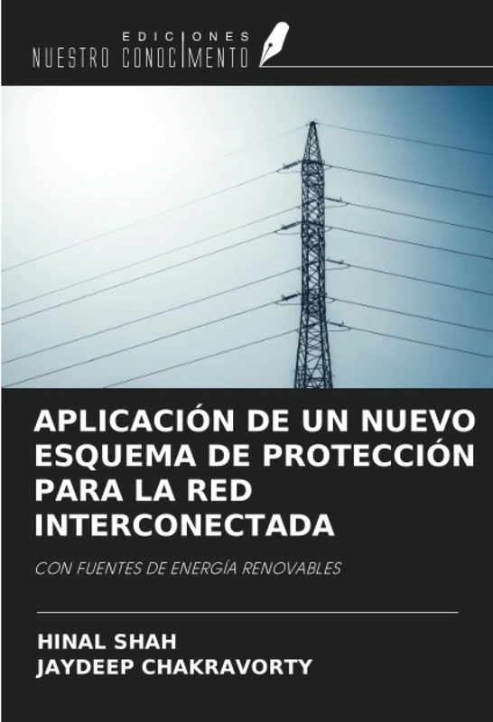 APLICACIÓN DE UN NUEVO ESQUEMA DE PROTECCIÓN PARA LA RED INTERCONECTADA: CON FUENTES DE ENERGÍA RENOVABLES - Image 1