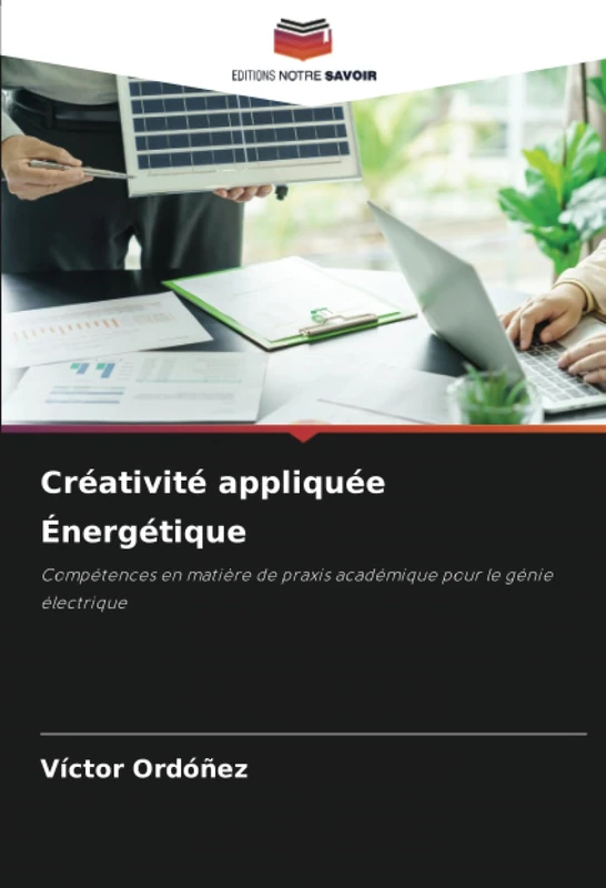 Créativité appliquée Énergétique: Compétences en matière de praxis académique pour le génie électrique