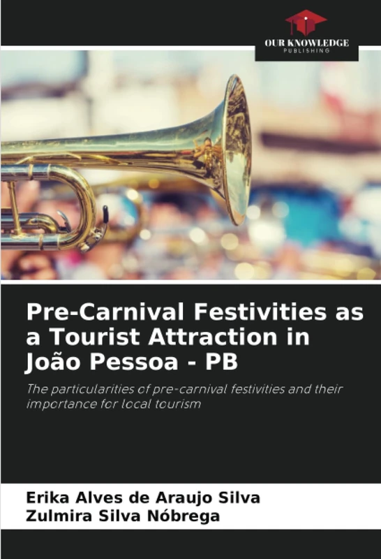 Pre-Carnival Festivities as a Tourist Attraction in João Pessoa - PB: The particularities of pre-carnival festivities and their importance for local tourism