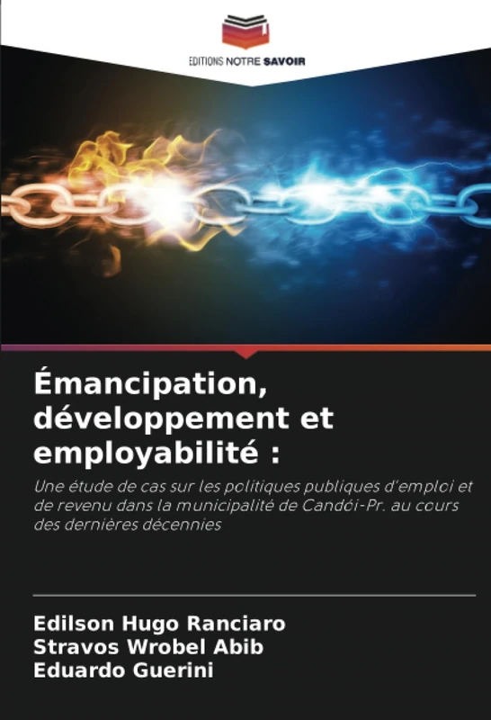 Émancipation, développement et employabilité :: Une étude de cas sur les politiques publiques d'emploi et de revenu dans la municipalité de Candói-Pr. au cours des dernières décennies