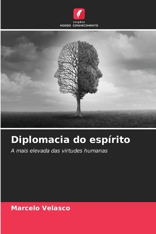Diplomacia do espírito: A mais elevada das virtudes humanas - Image 1