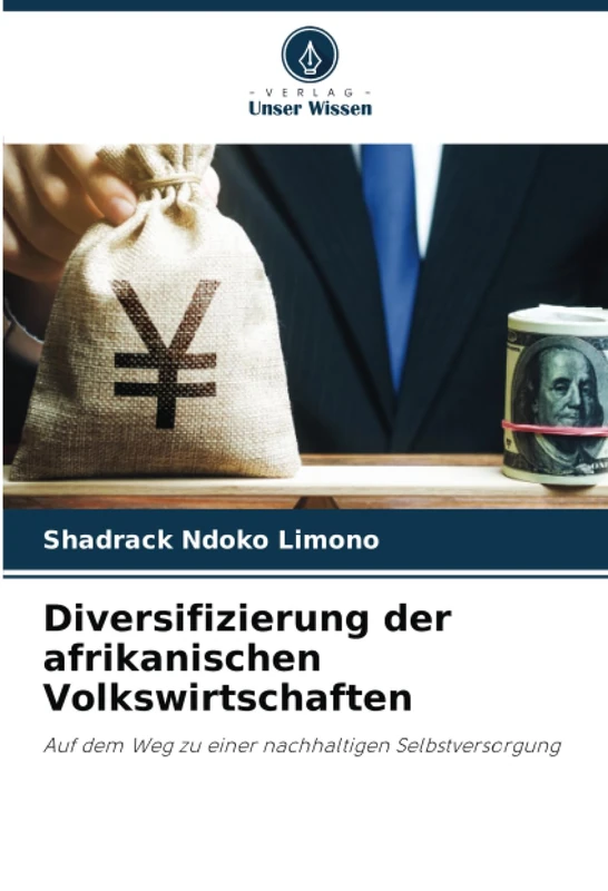 Diversifizierung der afrikanischen Volkswirtschaften: Auf dem Weg zu einer nachhaltigen Selbstversorgung
