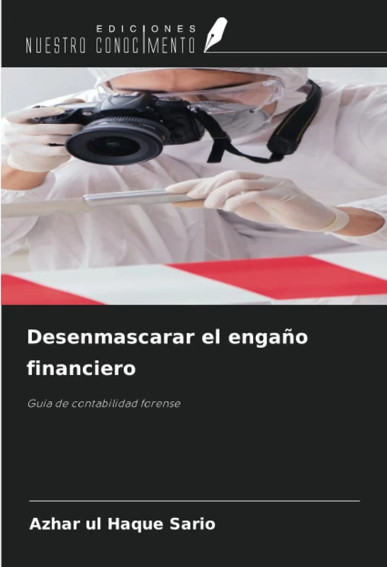 Desenmascarar el engaño financiero: Guía de contabilidad forense