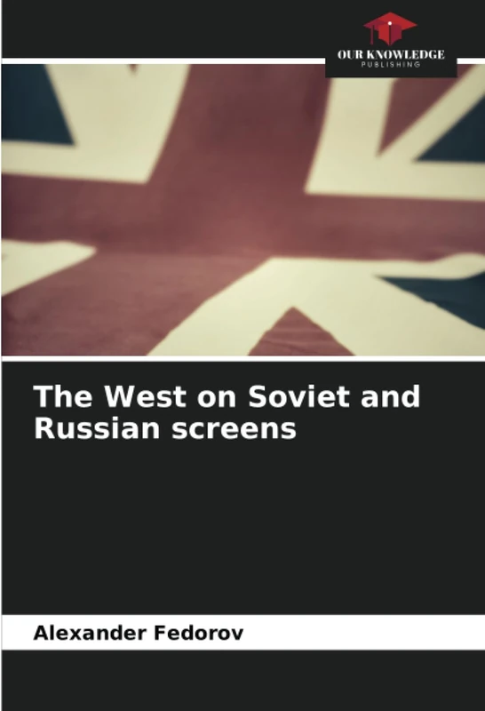 The West on Soviet and Russian screens