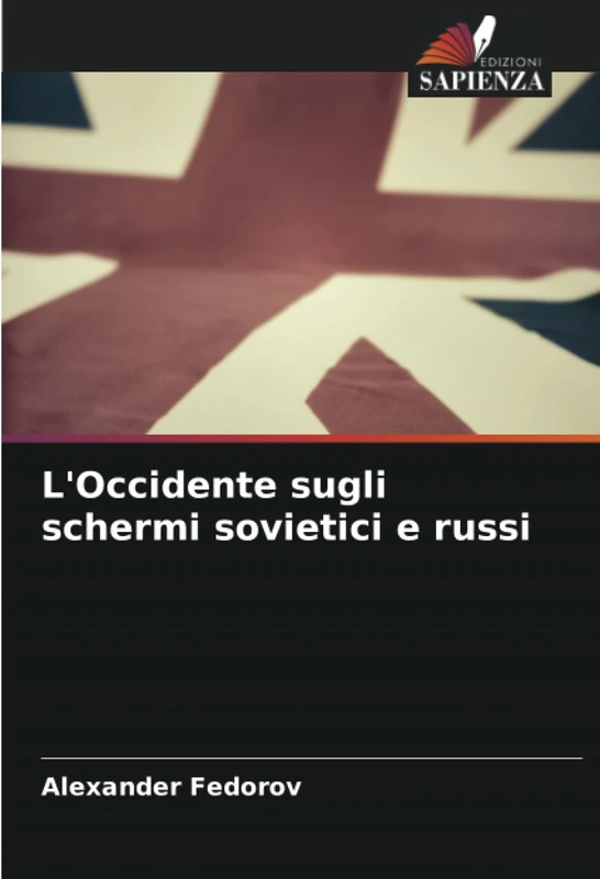 L'Occidente sugli schermi sovietici e russi