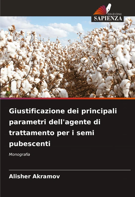 Giustificazione dei principali parametri dell'agente di trattamento per i semi pubescenti: Monografia - Image 1