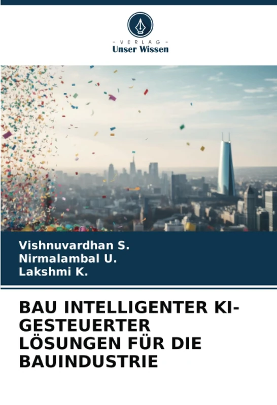 BAU INTELLIGENTER KI-GESTEUERTER LÖSUNGEN FÜR DIE BAUINDUSTRIE