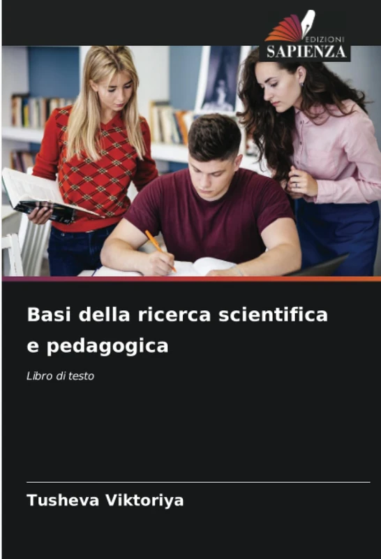 Basi della ricerca scientifica e pedagogica: Libro di testo