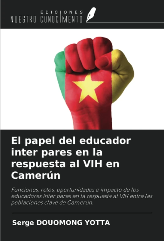 El papel del educador inter pares en la respuesta al VIH en Camerún: Funciones, retos, oportunidades e impacto de los educadores inter pares en la ... VIH entre las poblaciones clave de Camerún. - Image 1