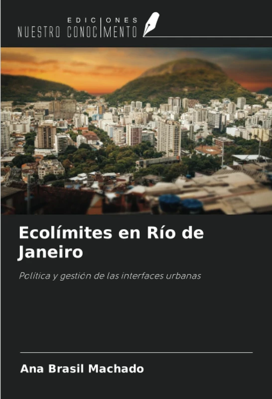 Ecolímites en Río de Janeiro: Política y gestión de las interfaces urbanas
