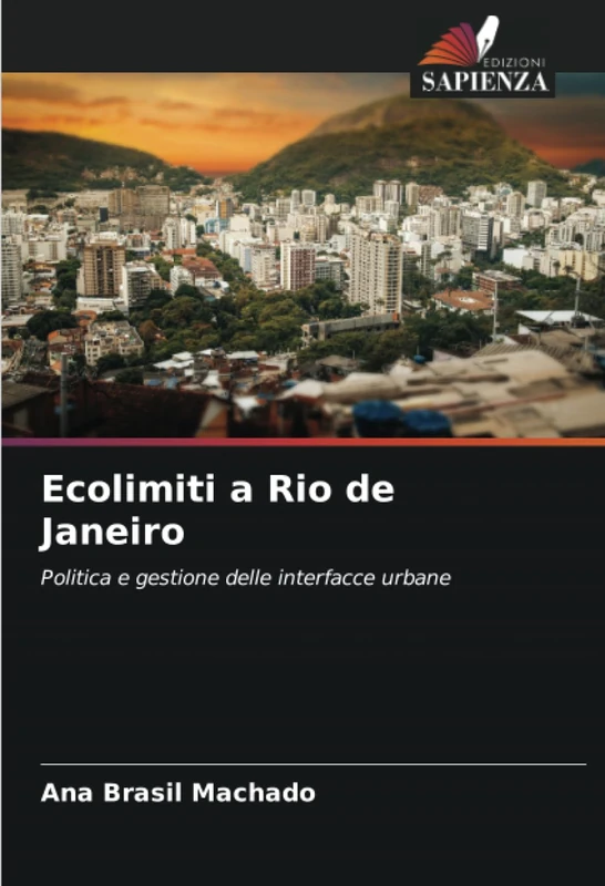 Ecolimiti a Rio de Janeiro: Politica e gestione delle interfacce urbane
