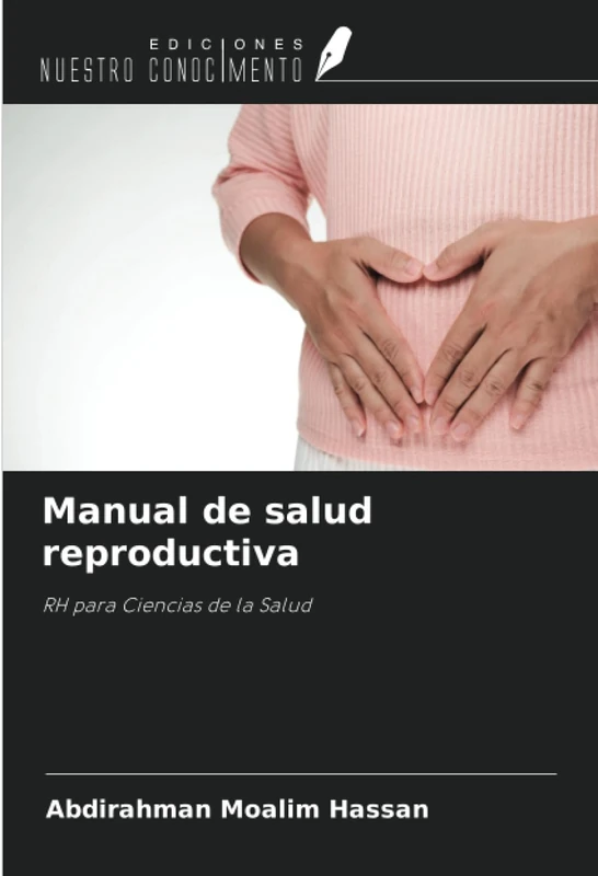 Manual de salud reproductiva: RH para Ciencias de la Salud