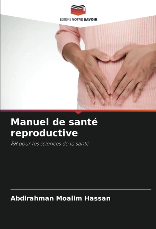 Manuel de santé reproductive: RH pour les sciences de la santé