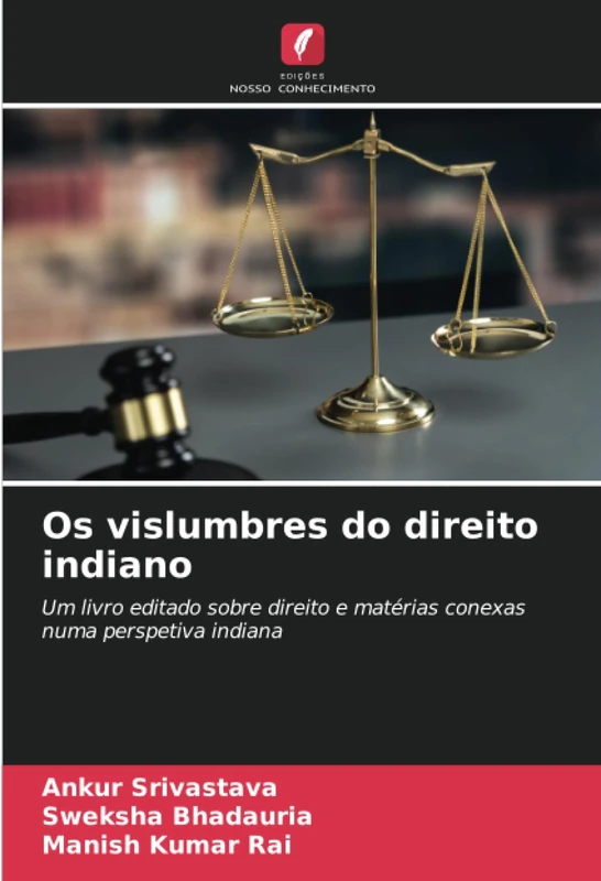 Os vislumbres do direito indiano: Um livro editado sobre direito e matérias conexas numa perspetiva indiana