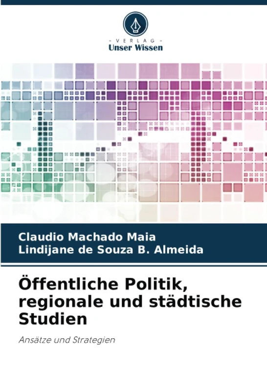 Öffentliche Politik, regionale und städtische Studien: Ansätze und Strategien