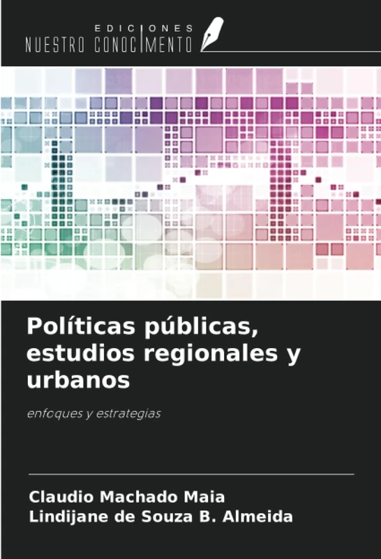 Políticas públicas, estudios regionales y urbanos: enfoques y estrategias