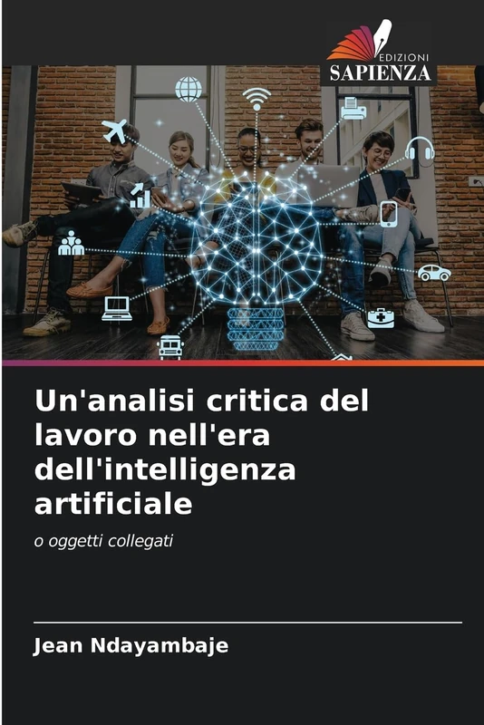 Un'analisi critica del lavoro nell'era dell'intelligenza artificiale: o oggetti collegati - Image 1