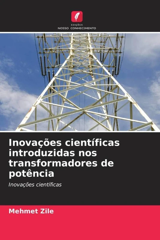 Inovações científicas introduzidas nos transformadores de potência