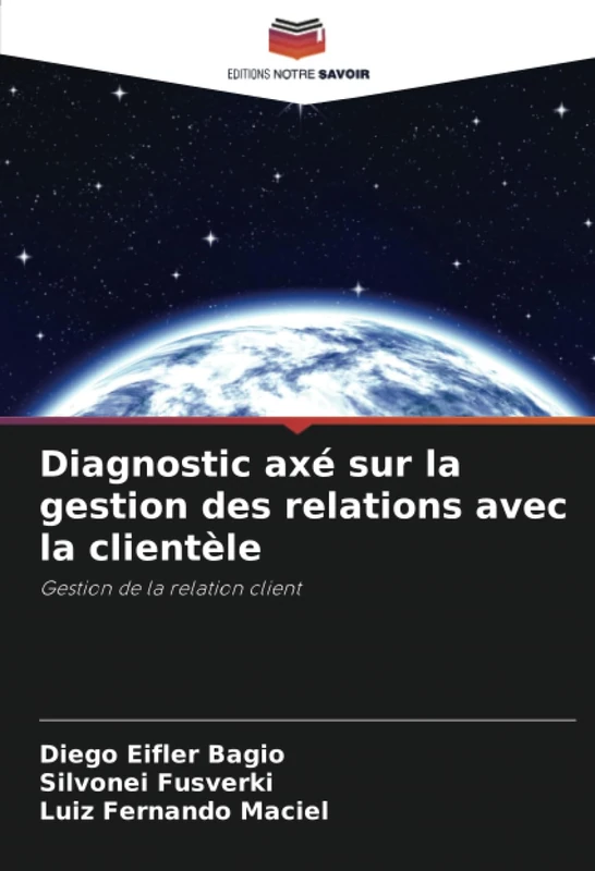 Diagnostic axé sur la gestion des relations avec la clientèle: Gestion de la relation client