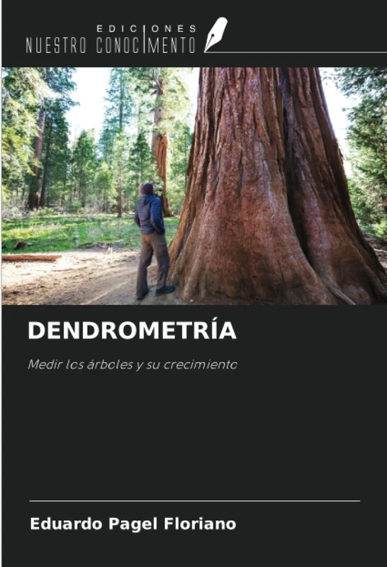 DENDROMETRÍA: Medir los árboles y su crecimiento