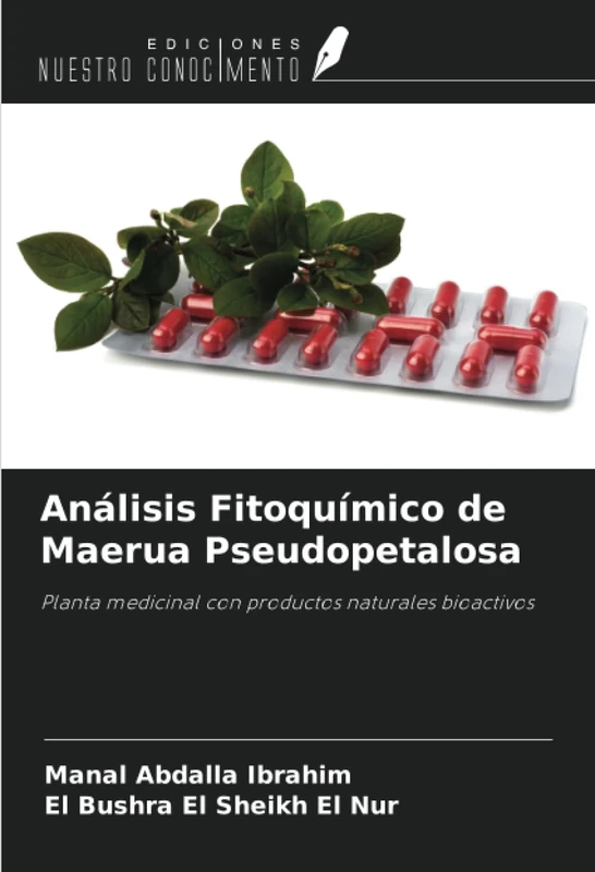 Análisis Fitoquímico de Maerua Pseudopetalosa: Planta medicinal con productos naturales bioactivos
