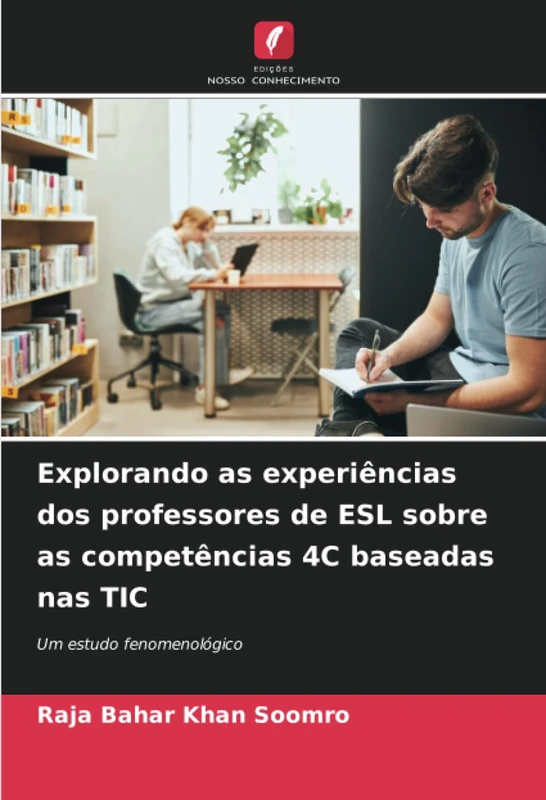 Explorando as experiências dos professores de ESL sobre as competências 4C baseadas nas TIC: Um estudo fenomenológico - Image 1