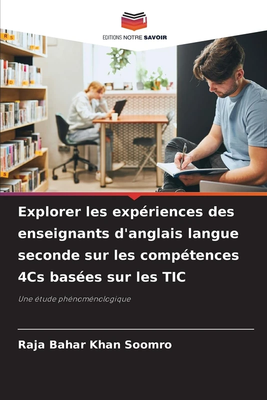 Explorer les expériences des enseignants d'anglais langue seconde sur les compétences 4Cs basées sur les TIC: Une étude phénoménologique - Image 1