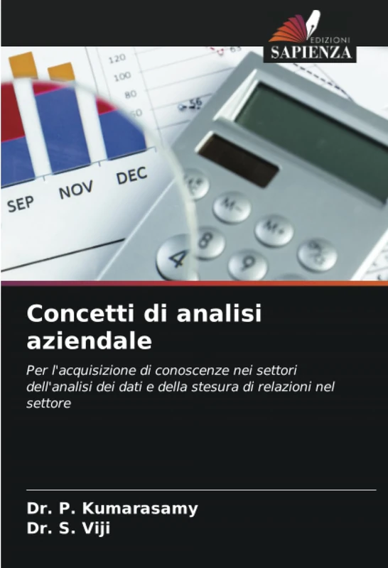 Concetti di analisi aziendale: Per l'acquisizione di conoscenze nei settori dell'analisi dei dati e della stesura di relazioni nel settore