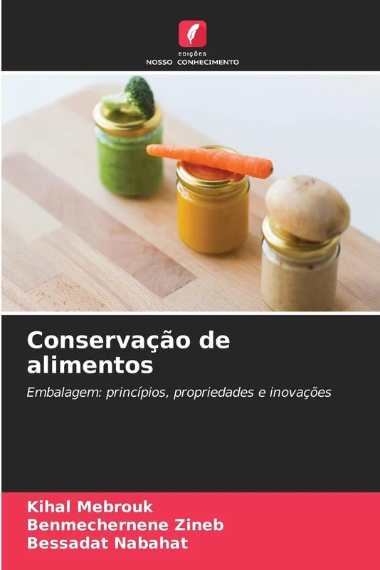 Conservação de alimentos: Embalagem: princípios, propriedades e inovações
