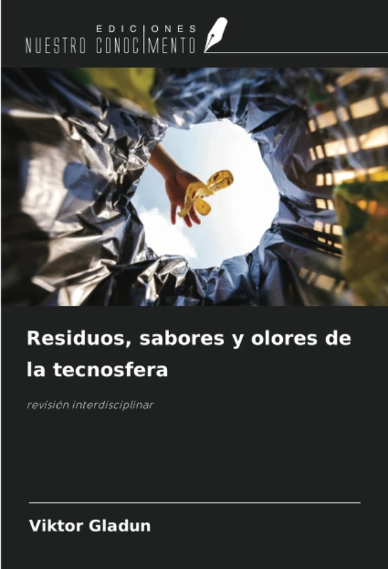 Residuos, sabores y olores de la tecnosfera: revisión interdisciplinar