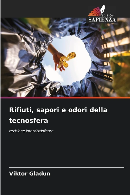 Rifiuti, sapori e odori della tecnosfera: revisione interdisciplinare