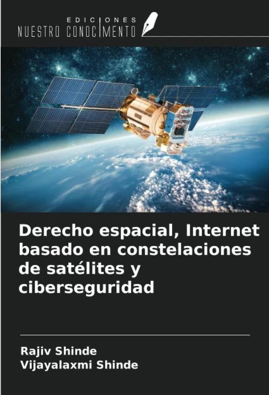 Derecho espacial, Internet basado en constelaciones de satélites y ciberseguridad
